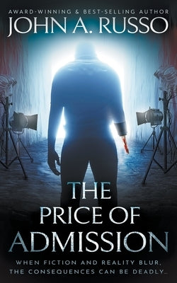 The Price of Admission: A Novel of Thrilling Suspense by Russo, John a.