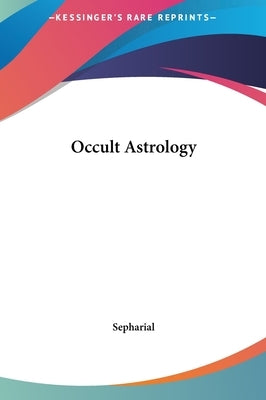 Occult Astrology by Sepharial