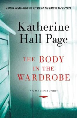 The Body in the Wardrobe by Page, Katherine Hall