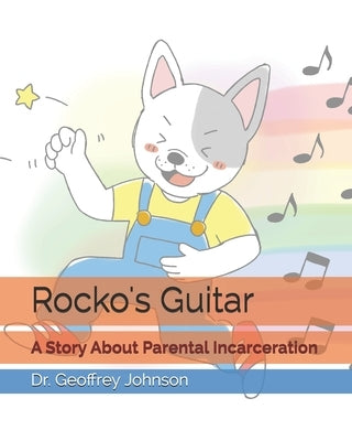 Rocko's Guitar: A Story About Parental Incarceration by Gilmore, Miki