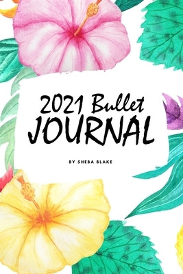 2021 Bullet Journal / Planner (6x9 Softcover Planner / Journal) by Blake, Sheba