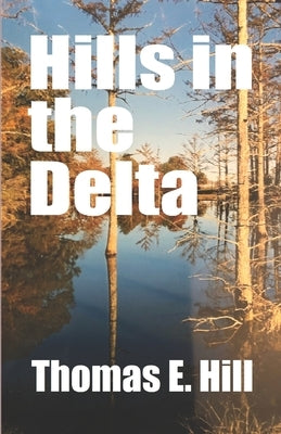 Hills in the Delta by Hill, Thomas E.