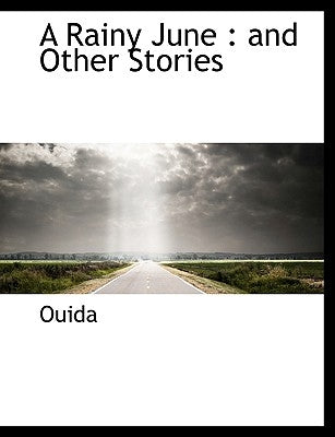 A Rainy June: And Other Stories by Ouida