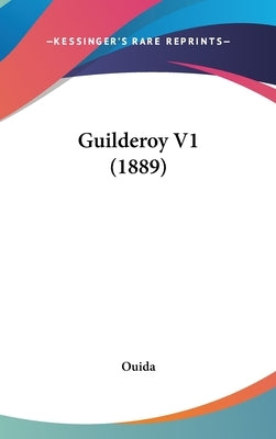 Guilderoy V1 (1889) by Ouida