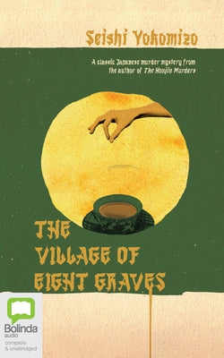The Village of Eight Graves by Yokomizo, Seishi