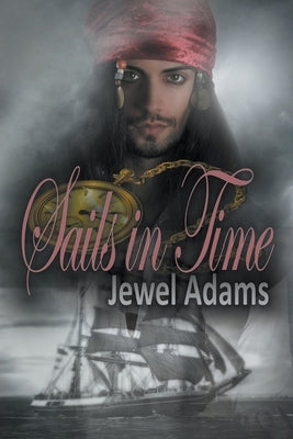 Sails in Time by Adams, Jewel