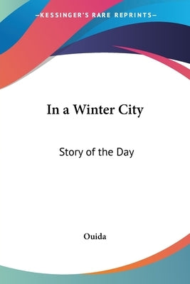 In a Winter City: Story of the Day by Ouida