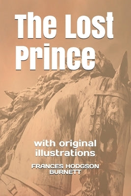 The Lost Prince: with original illustrations by Burnett, Frances Hodgson