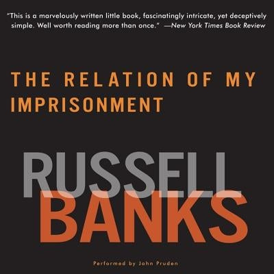 Relation of My Imprisonment: A Fiction by Banks, Russell