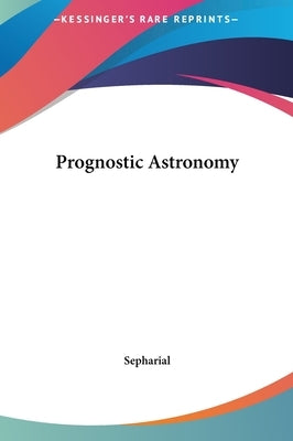 Prognostic Astronomy by Sepharial