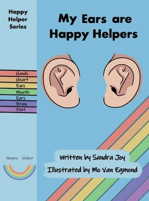 My Ears are Happy Helpers by Joy, Sandra