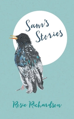 Sam's Stories by Richardson, Rosie