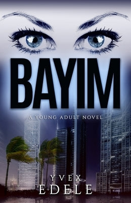 Bayim: A Young Adult Novel by Edele, Yvex