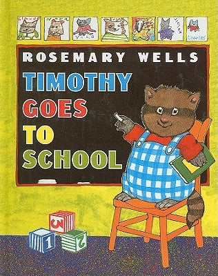 Timothy Goes to School by Wells, Rosemary