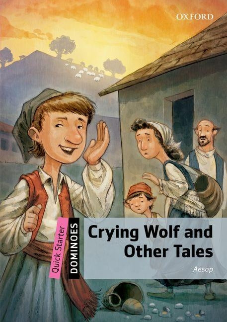 Crying Wolf and Other Tales by Aesop