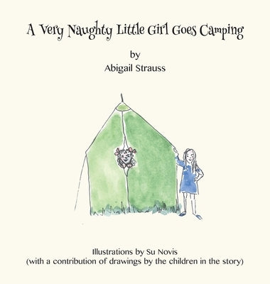 A Very Naughty Little Girl Goes Camping by Strauss, Abigail