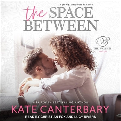 The Space Between by Canterbary, Kate