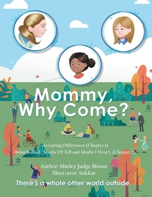 Mommy, Why Come? by Blount, Shirley Judge