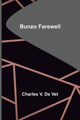 Bunzo Farewell by V. De Vet, Charles