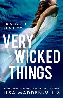 Very Wicked Things by Madden-Mills, Ilsa