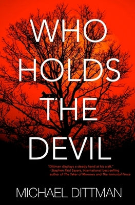 Who Holds The Devil by Dittman, Michael