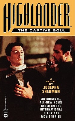 Highlander(tm): The Captive Soul by Sherman, Josepha