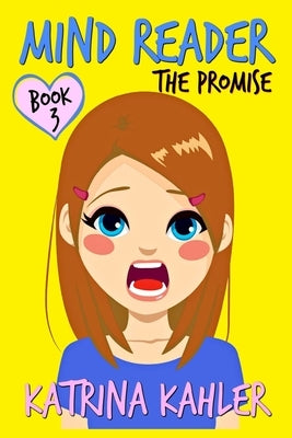 Mind Reader - Book 3: The Promise (Diary Book for Girls aged 9-12) by Campbell, Kaz