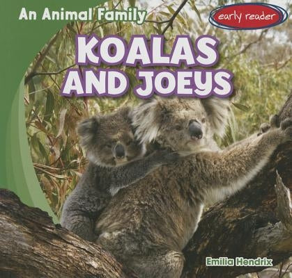 Koalas and Joeys by Hendrix, Emilia