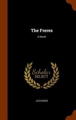 The Freres by Alexander