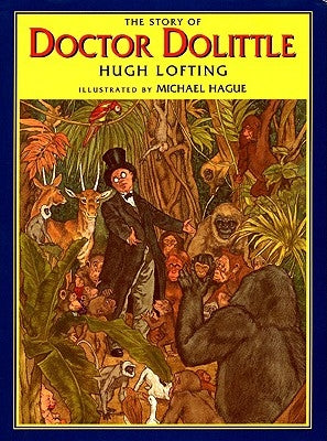 The Story of Doctor Dolittle by Lofting, Hugh