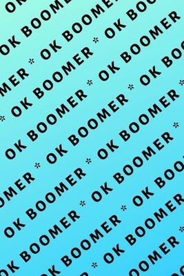 Ok Boomer by Publishing Group, Hussar