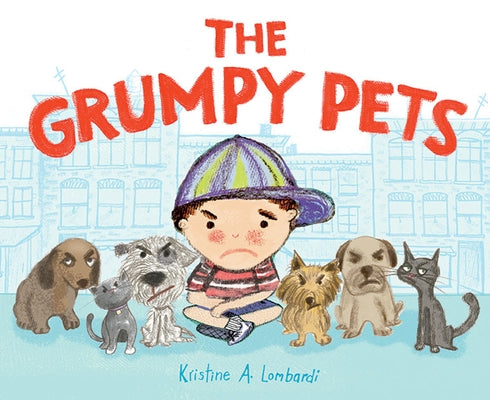 The Grumpy Pets by Lombardi, Kristine A.