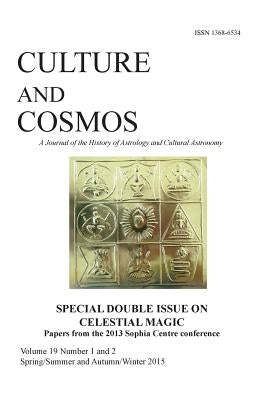 Culture and Cosmos Vol 19 1 and 2: Celestial Magic by Campion, Nicholas