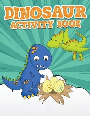 Dinosaur Activity Book 100 Pages Of Fun: Large Dino Puzzle Workbook including Dot to Dot, Sudoku, Mazes, Tic Tac Dino, Hangman and More! Great for age by Creative, Lively Hive