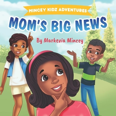 Mom's Big News by Mincey, Jeremy