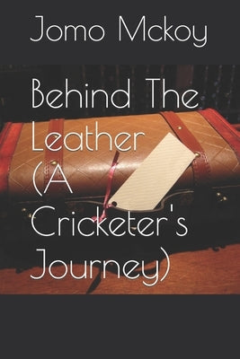 Behind The Leather (The Journey) by McKoy, Jomo