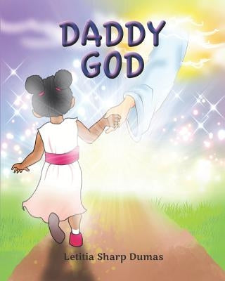 Daddy God by Dumas, Letitia Sharp