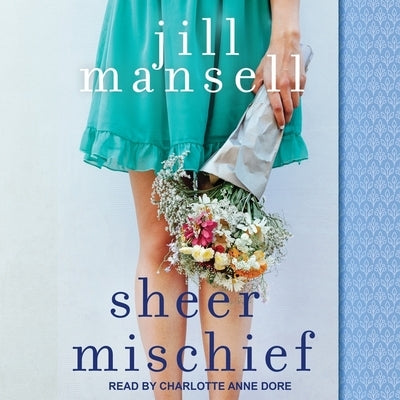 Sheer Mischief Lib/E by Mansell, Jill