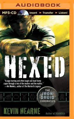 Hexed: The Iron Druid Chronicles by Hearne, Kevin