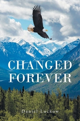 Changed Forever by Luckow, Daniel