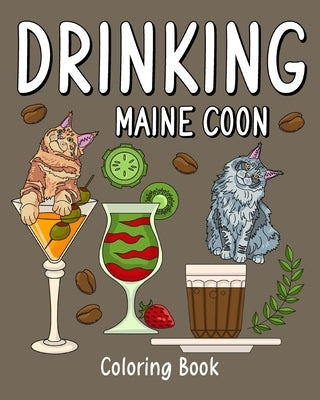 Drinking Maine Coon Coloring Book by Paperland