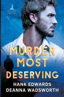 Murder Most Deserving by Wadsworth, Deanna