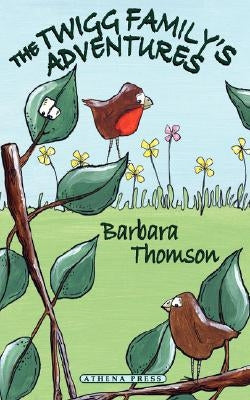 The Twigg Family's Adventures by Thomson, Barbara