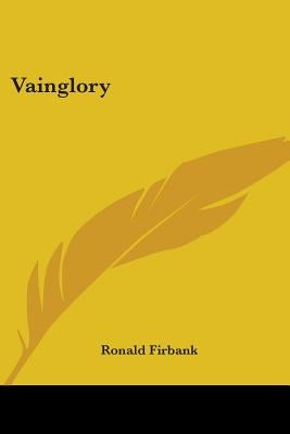 Vainglory by Firbank, Ronald