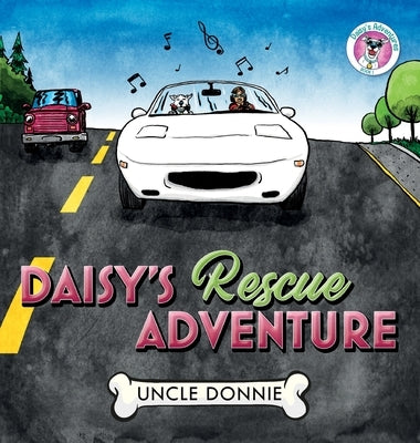 Daisy's Rescue Adventure by Donnie, Uncle