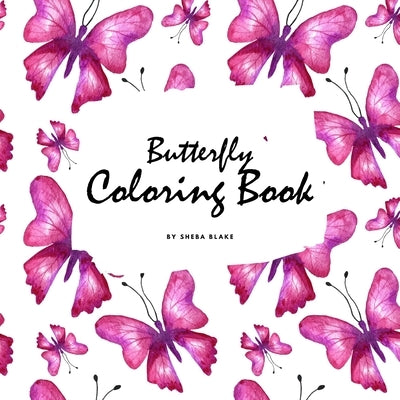 Butterfly Coloring Book for Teens and Young Adults (8.5x8.5 Coloring Book / Activity Book) by Blake, Sheba