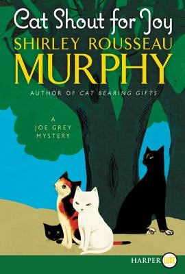 Cat Shout for Joy: A Joe Grey Mystery by Murphy, Shirley Rousseau