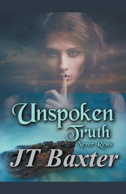 Unspoken Truth by Baxter, Jt