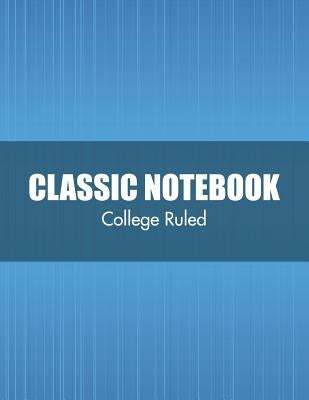 Classic Notebook (College Ruled) by Speedy Publishing LLC