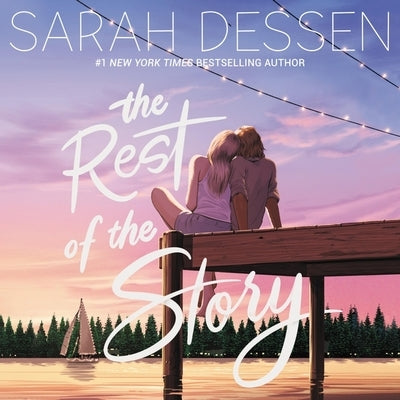 The Rest of the Story Lib/E by Dessen, Sarah